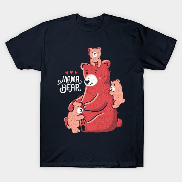 Mama Bear T-Shirt by Tobe_Fonseca